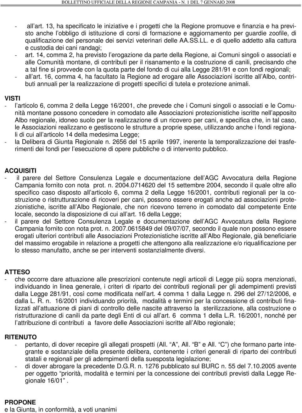 qualificazione del personale dei servizi veterinari delle AA.SS.LL. e di quello addetto alla cattura e custodia dei cani randagi; - art.