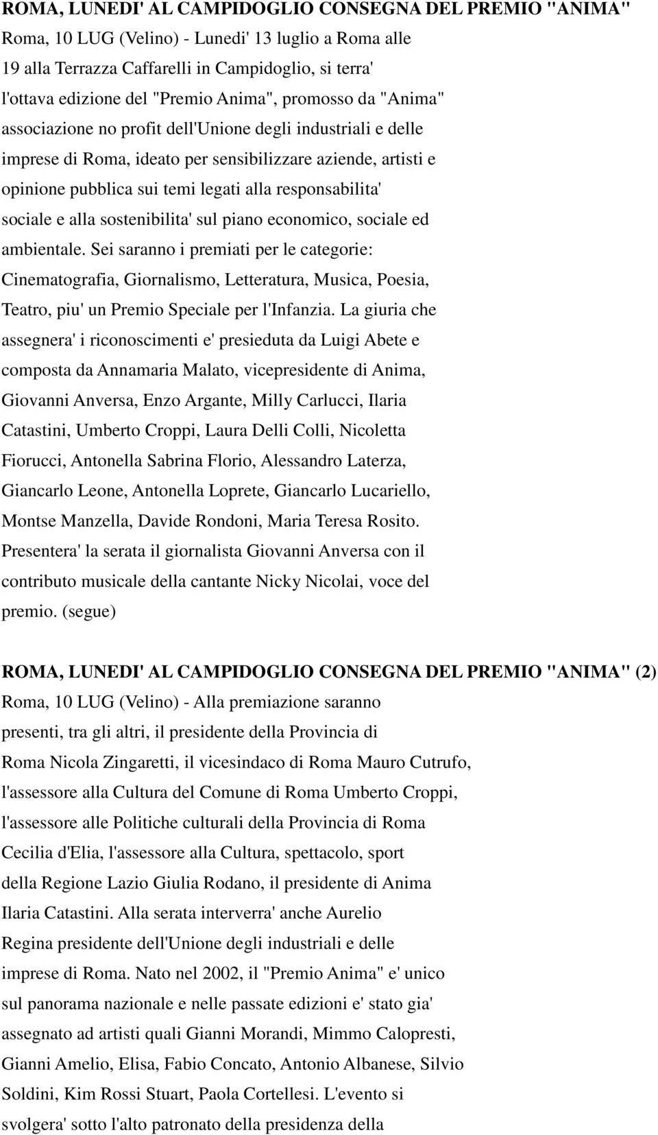 responsabilita' sociale e alla sostenibilita' sul piano economico, sociale ed ambientale.