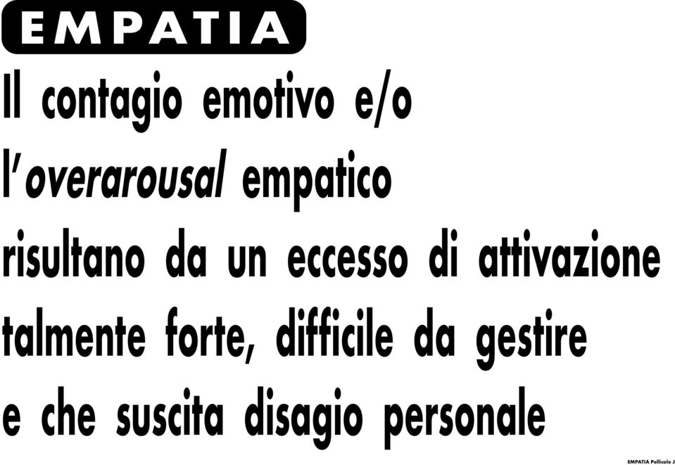 attivazione talmente forte, difficile da