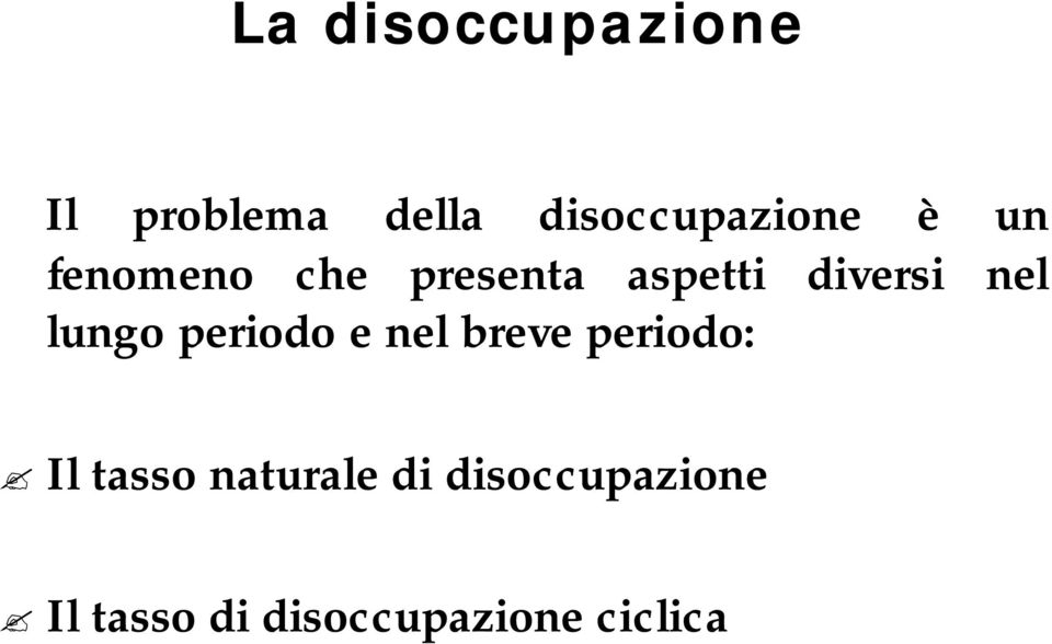 lungo periodo e nel breve periodo: Il tasso