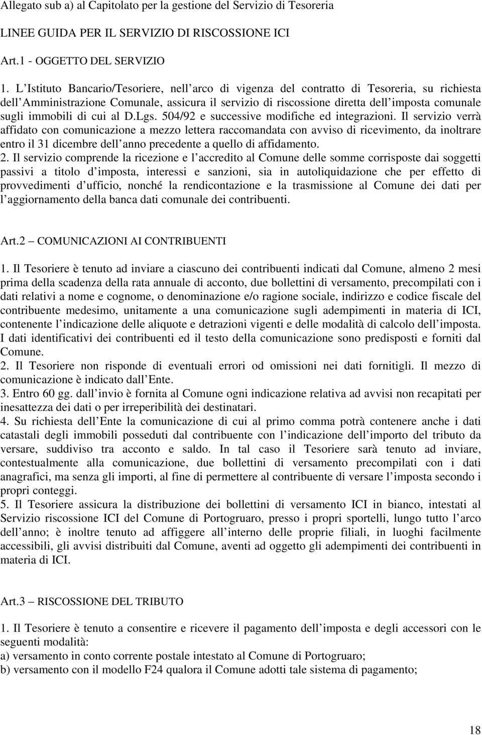 immobili di cui al D.Lgs. 504/92 e successive modifiche ed integrazioni.