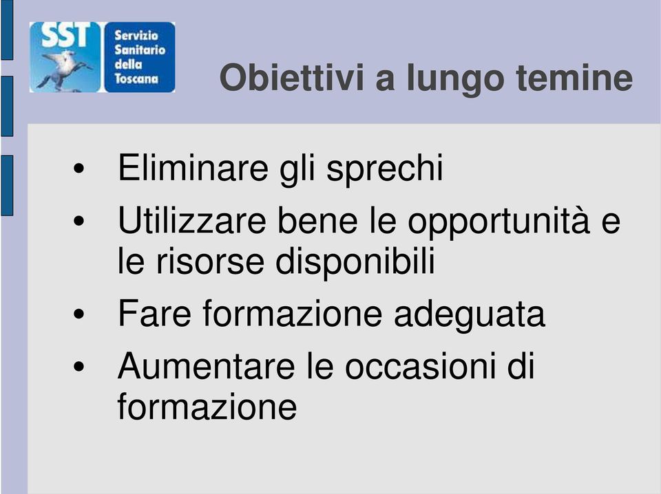 le risorse disponibili Fare formazione