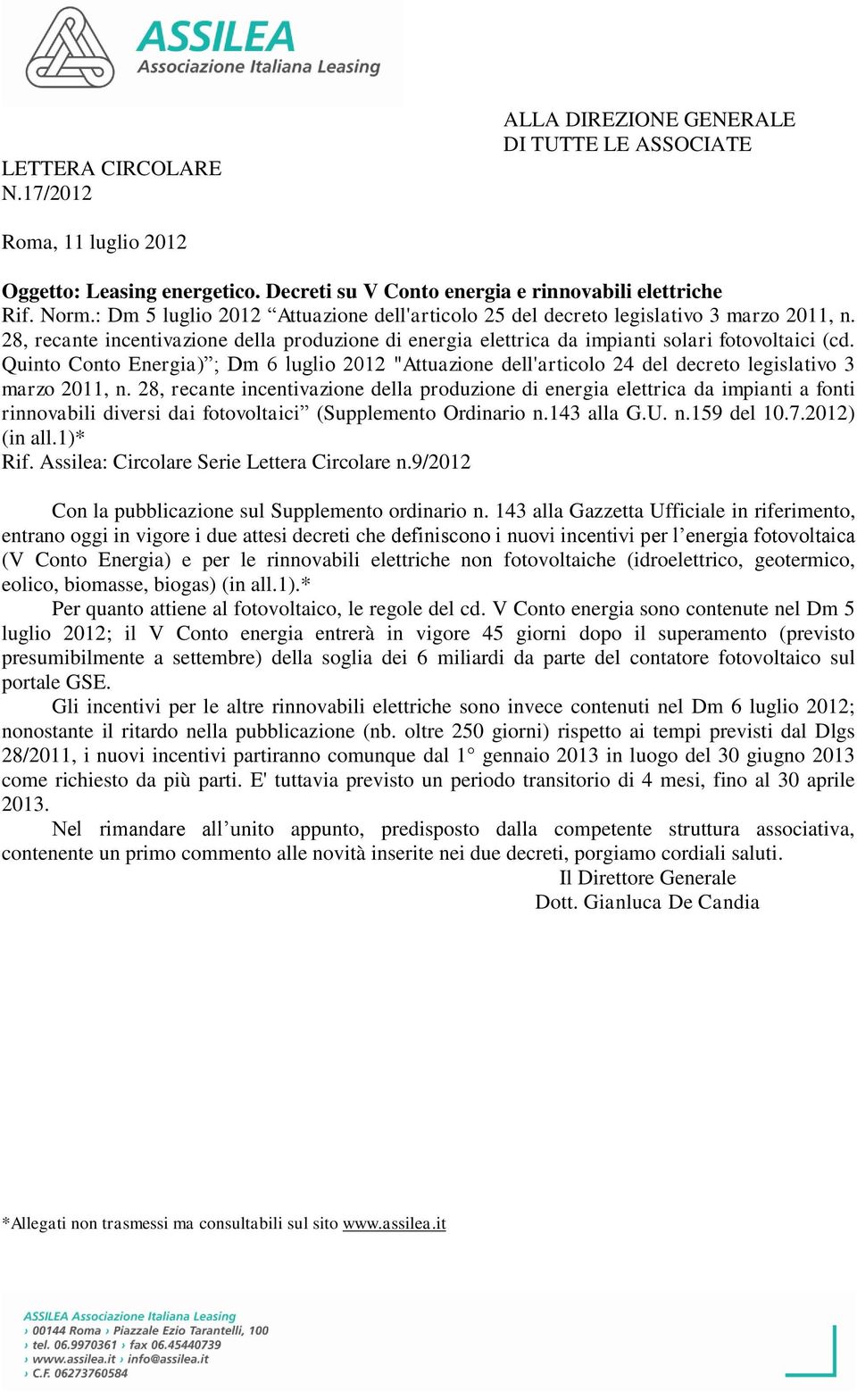 Quinto Conto Energia) ; Dm 6 luglio 2012 "Attuazione dell'articolo 24 del decreto legislativo 3 marzo 2011, n.