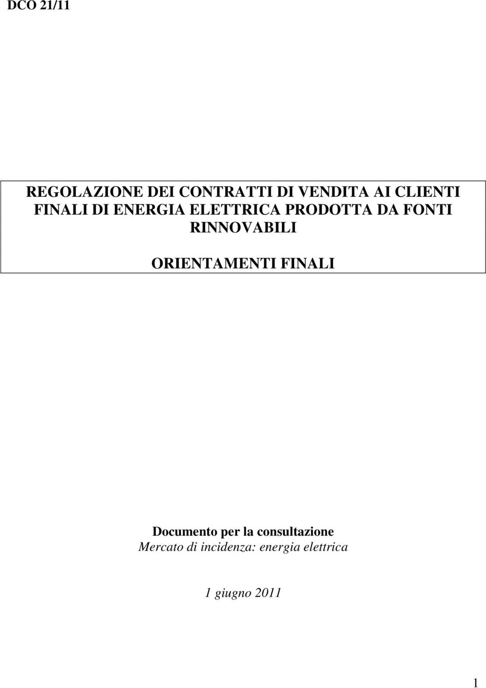 RINNOVABILI ORIENTAMENTI FINALI Documento per la