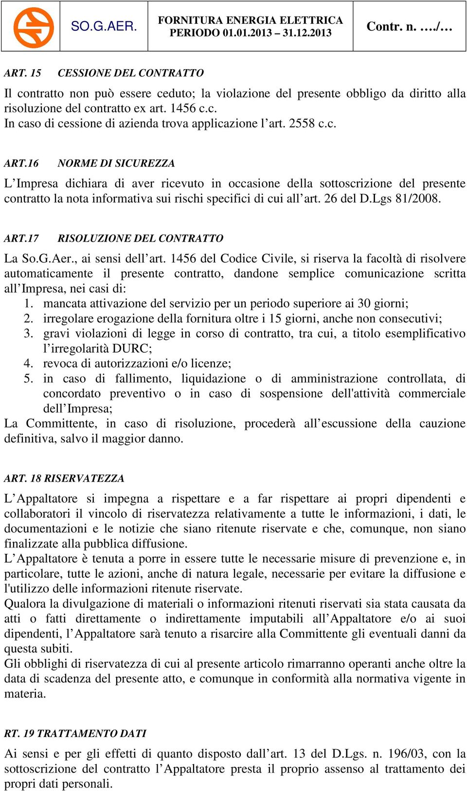 Lgs 81/2008. ART.17 RISOLUZIONE DEL CONTRATTO La So.G.Aer., ai sensi dell art.