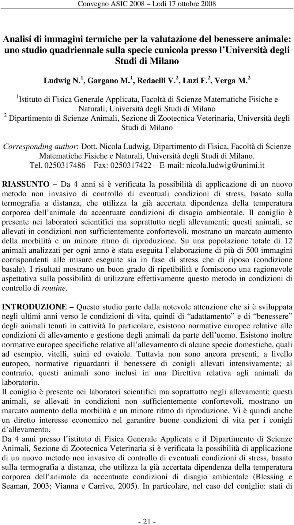 2 1 Istituto di Fisica Generale Applicata, Facoltà di Scienze Matematiche Fisiche e Naturali, Università degli Studi di Milano 2 Dipartimento di Scienze Animali, Sezione di Zootecnica Veterinaria,