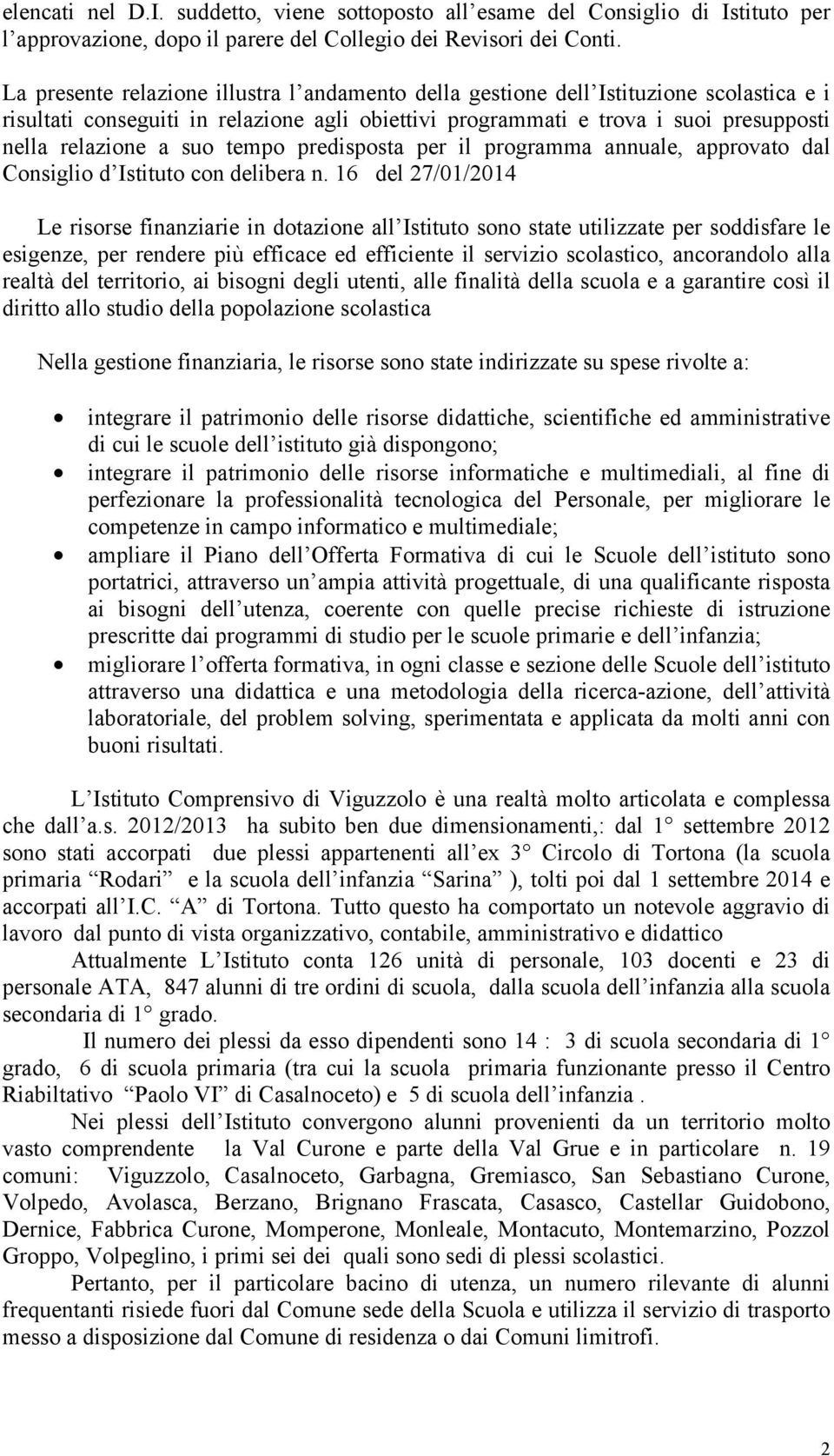 tempo predisposta per il programma annuale, approvato dal Consiglio d Istituto con delibera n.