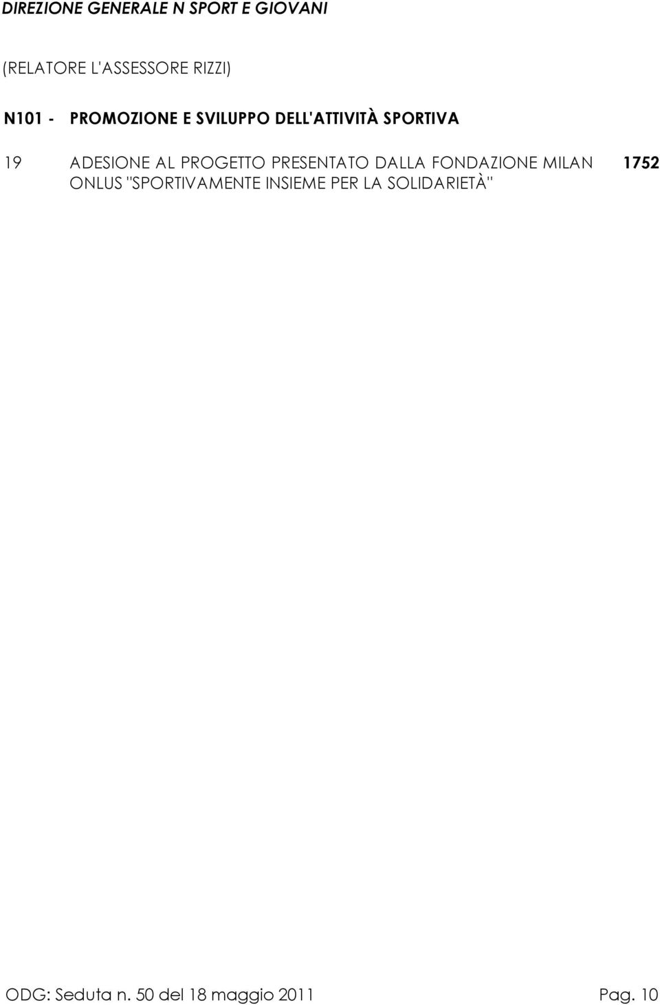 PROGETTO PRESENTATO DALLA FONDAZIONE MILAN ONLUS "SPORTIVAMENTE