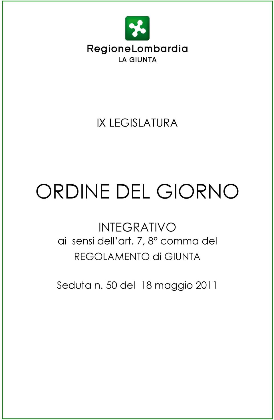 7, 8 comma del REGOLAMENTO di GIUNTA Seduta