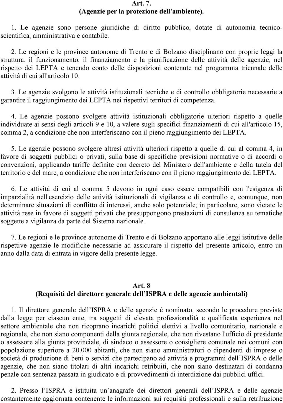 dei LEPTA e tenendo conto delle disposizioni contenute nel programma triennale delle attività di cui all'articolo 10. 3.