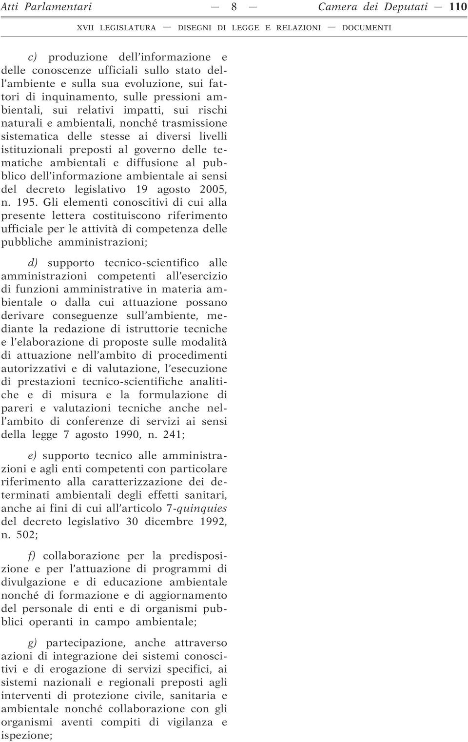 diffusione al pubblico dell informazione ambientale ai sensi del decreto legislativo 19 agosto 2005, n. 195.