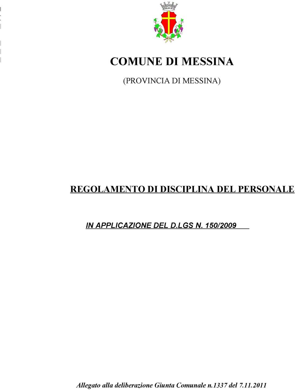 IN APPLICAZIONE DEL D.LGS N.