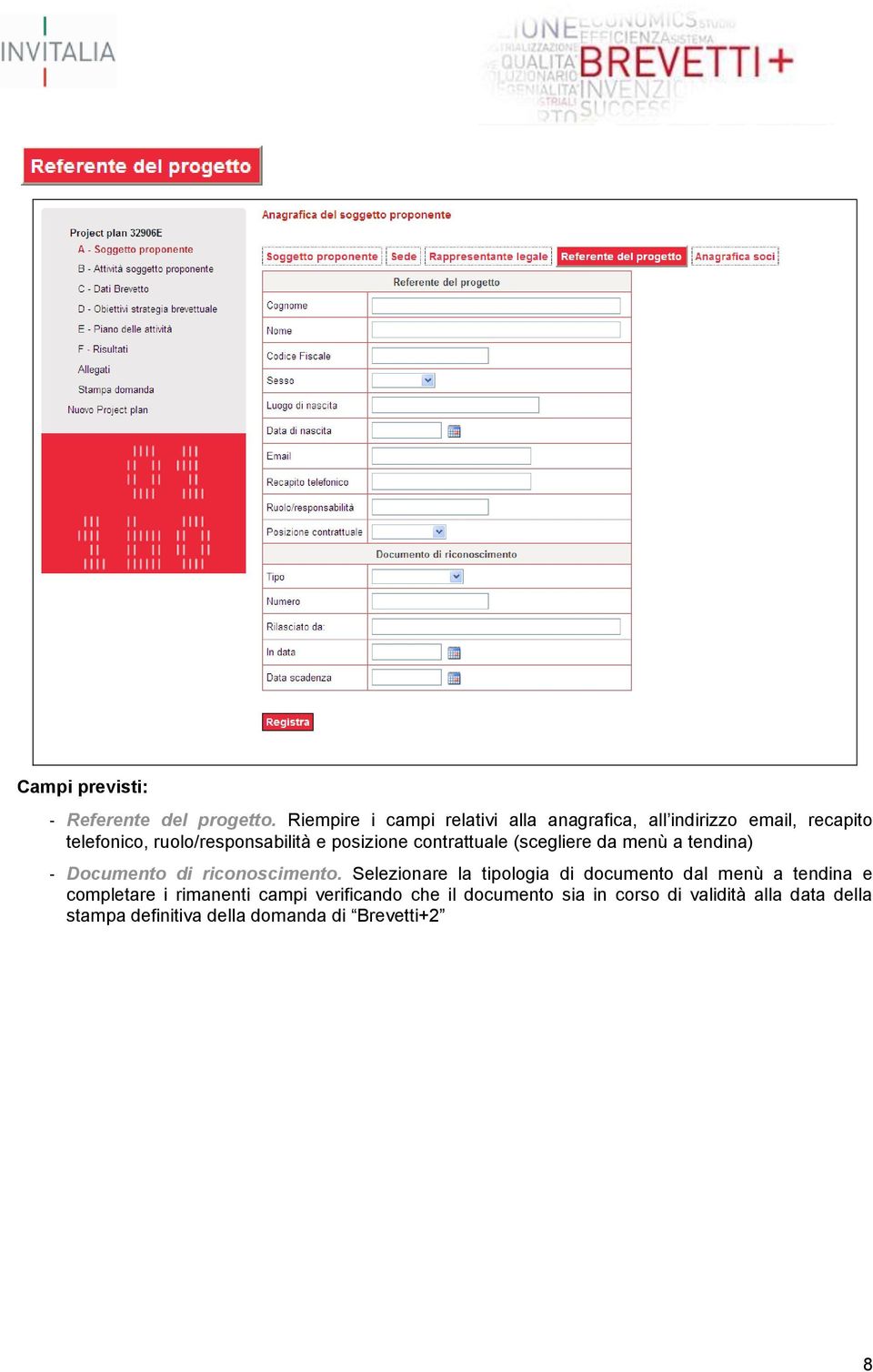 posizione contrattuale (scegliere da menù a tendina) - Documento di riconoscimento.