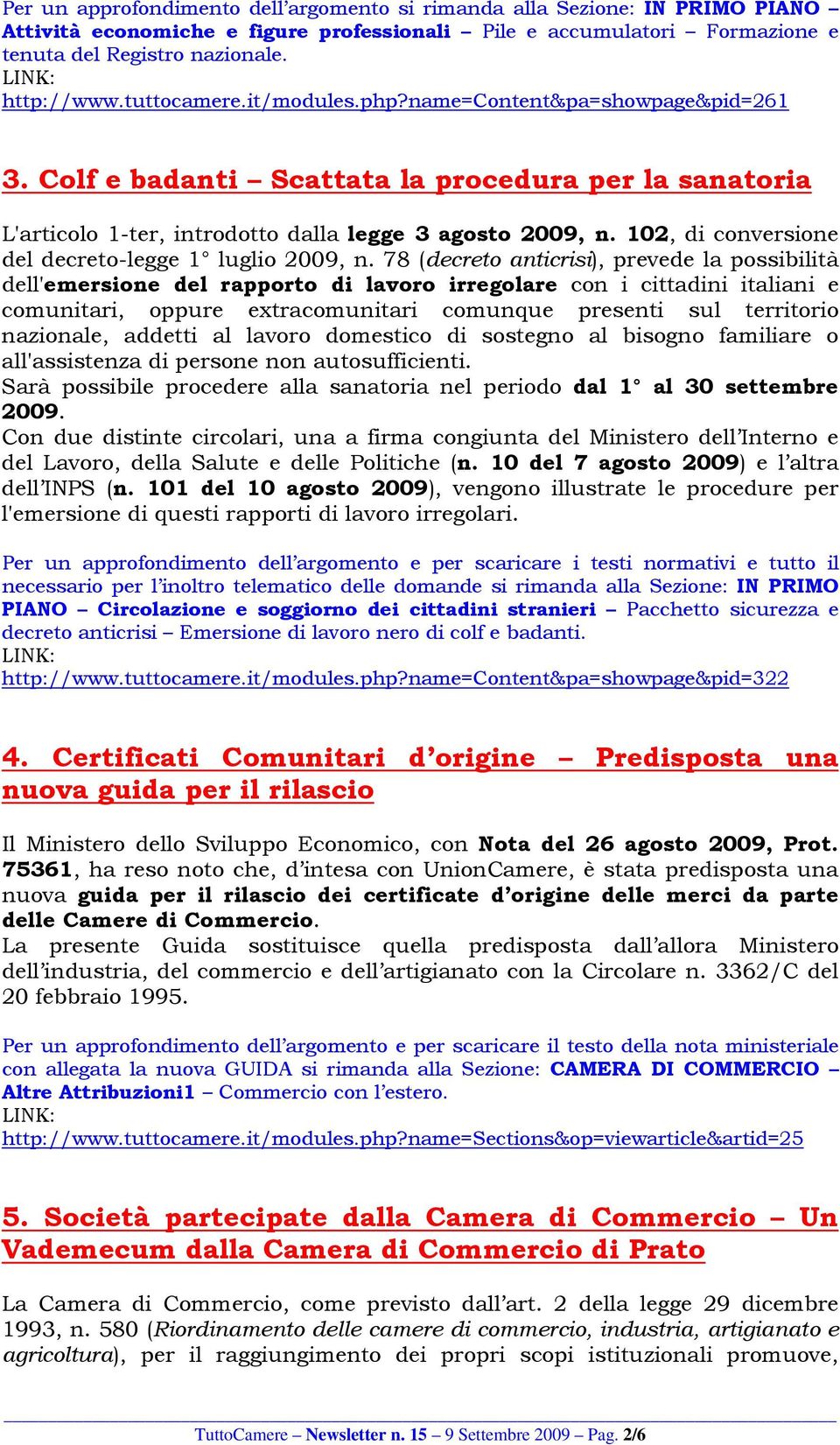 102, di conversione del decreto-legge 1 luglio 2009, n.