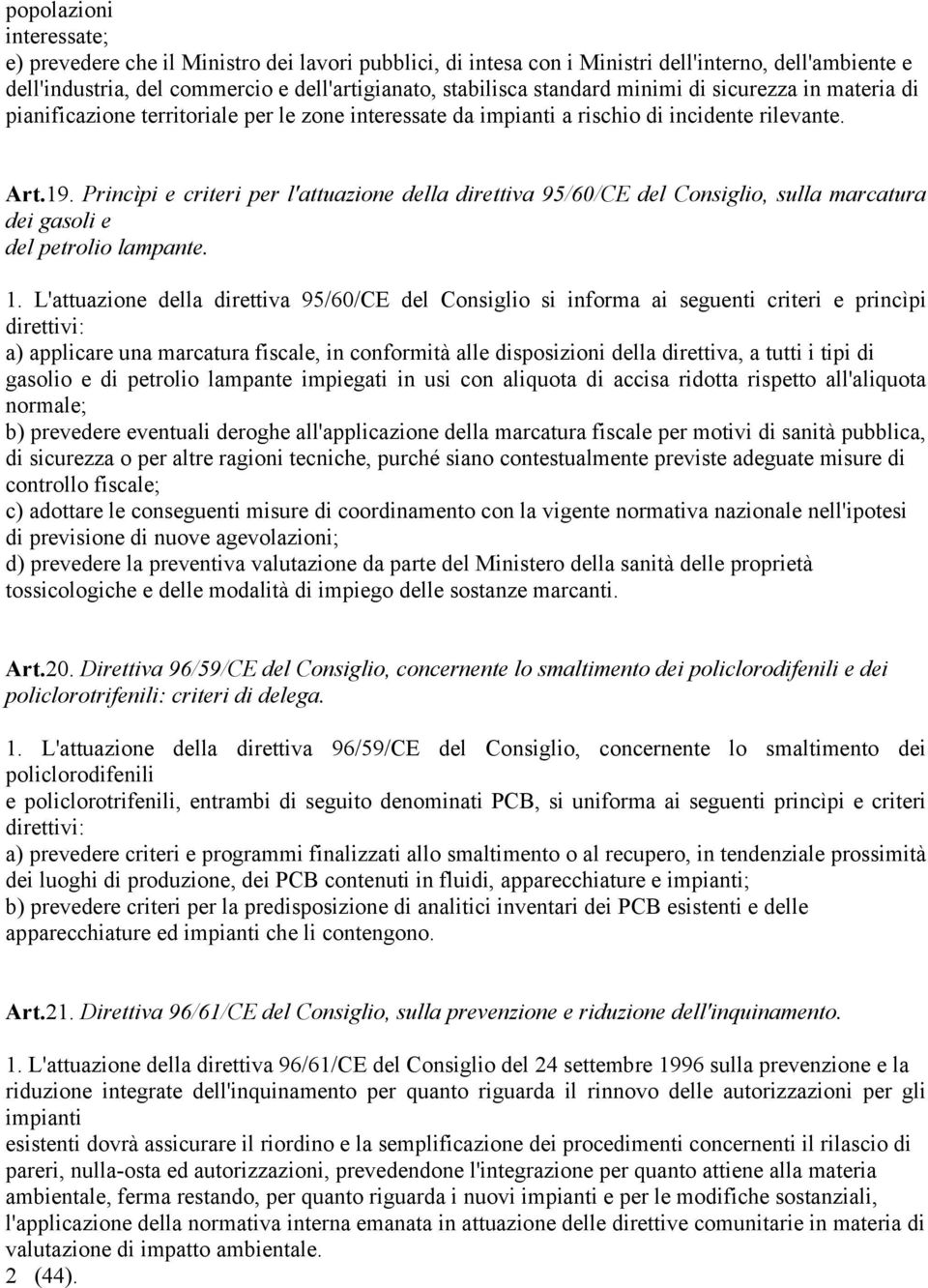 Princìpi e criteri per l'attuazione della direttiva 95/60/CE del Consiglio, sulla marcatura dei gasoli e del petrolio lampante. 1.