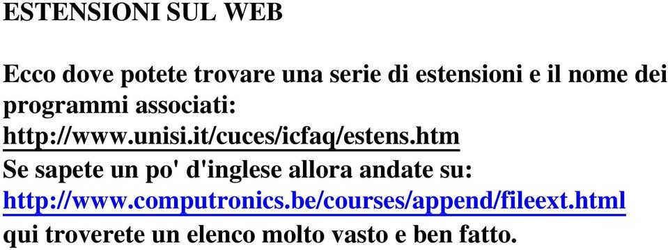 htm Se sapete un po' d'inglese allora andate su: http://www.computronics.