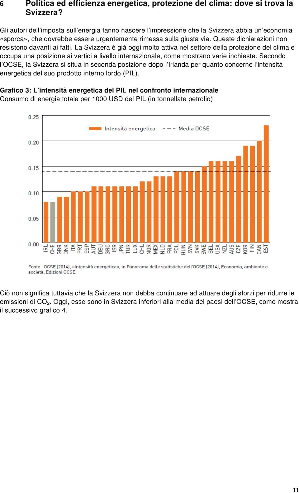 Queste dichiarazioni non resistono davanti ai fatti.