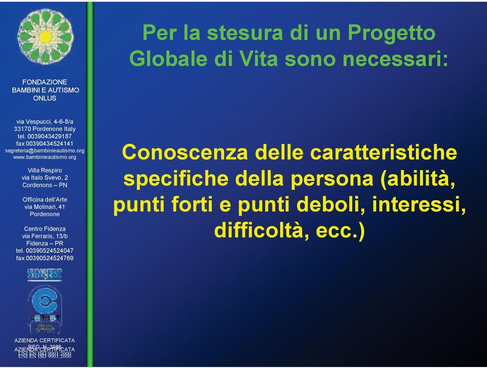 specifiche della persona (abilità, punti forti e