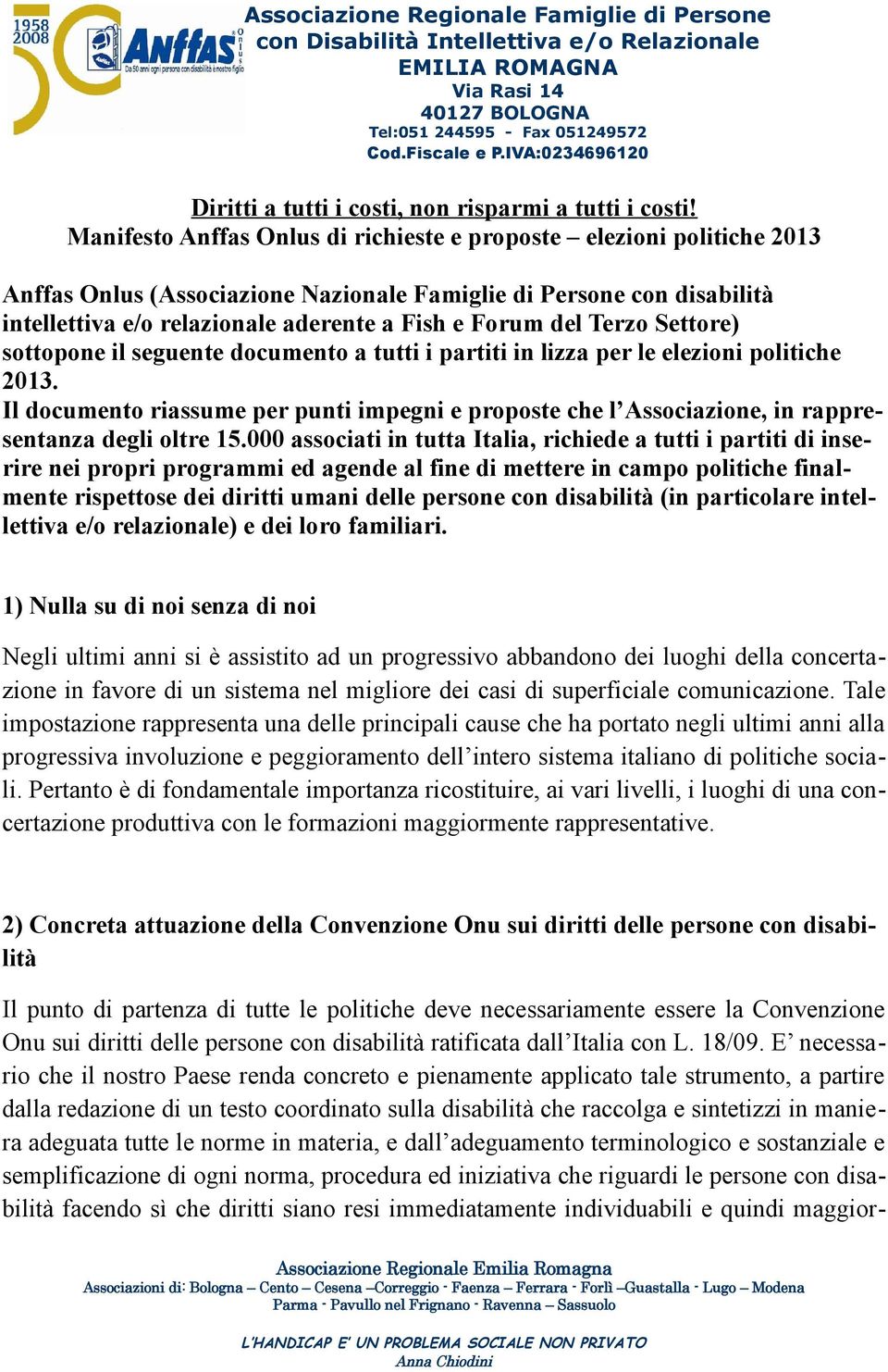 Terzo Settore) sottopone il seguente documento a tutti i partiti in lizza per le elezioni politiche 2013.