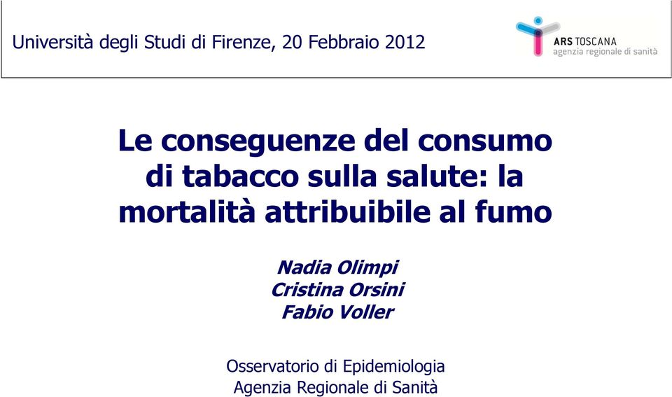 mortalità attribuibile al fumo Nadia Olimpi Cristina Orsini