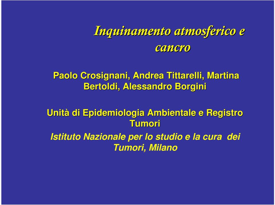 Unità di Epidemiologia Ambientale e Registro Tumori