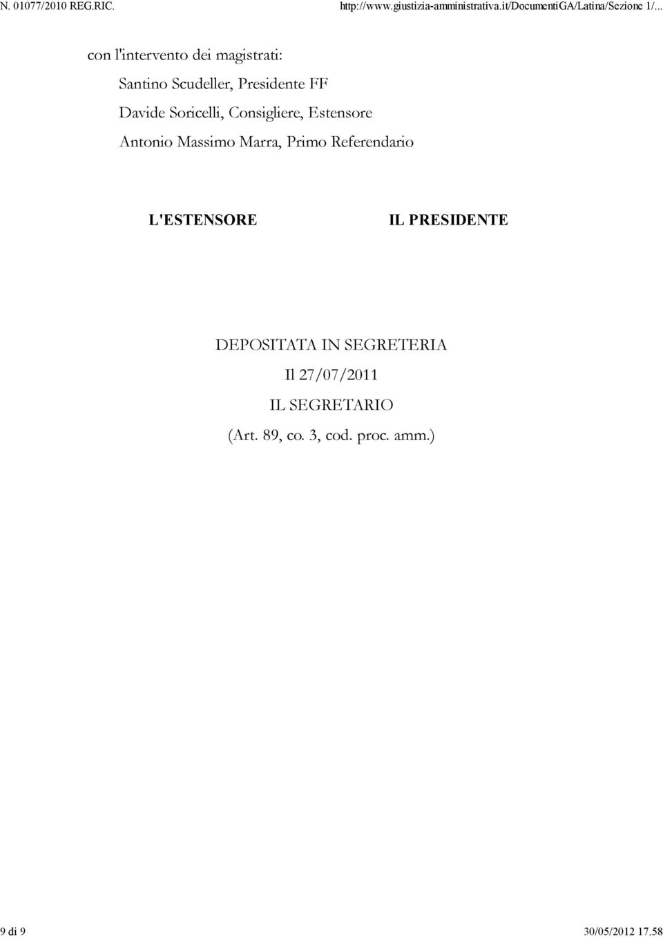 Primo Referendario L'ESTENSORE IL PRESIDENTE DEPOSITATA IN