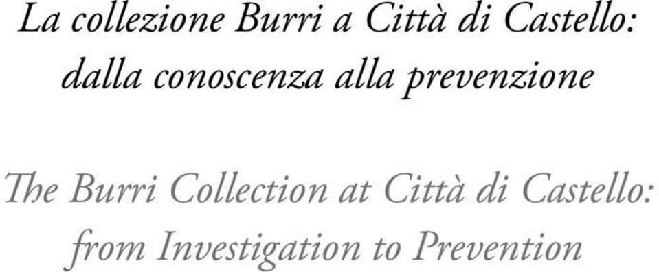 prevenzione The Burri Collection at