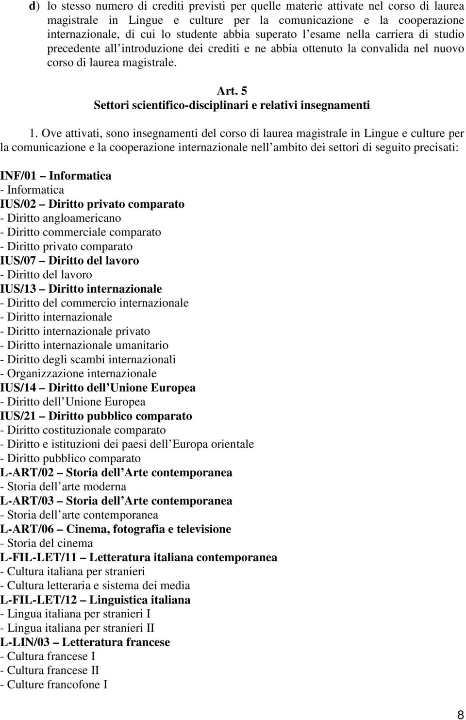 5 Settori scientifico-disciplinari e relativi insegnamenti 1.