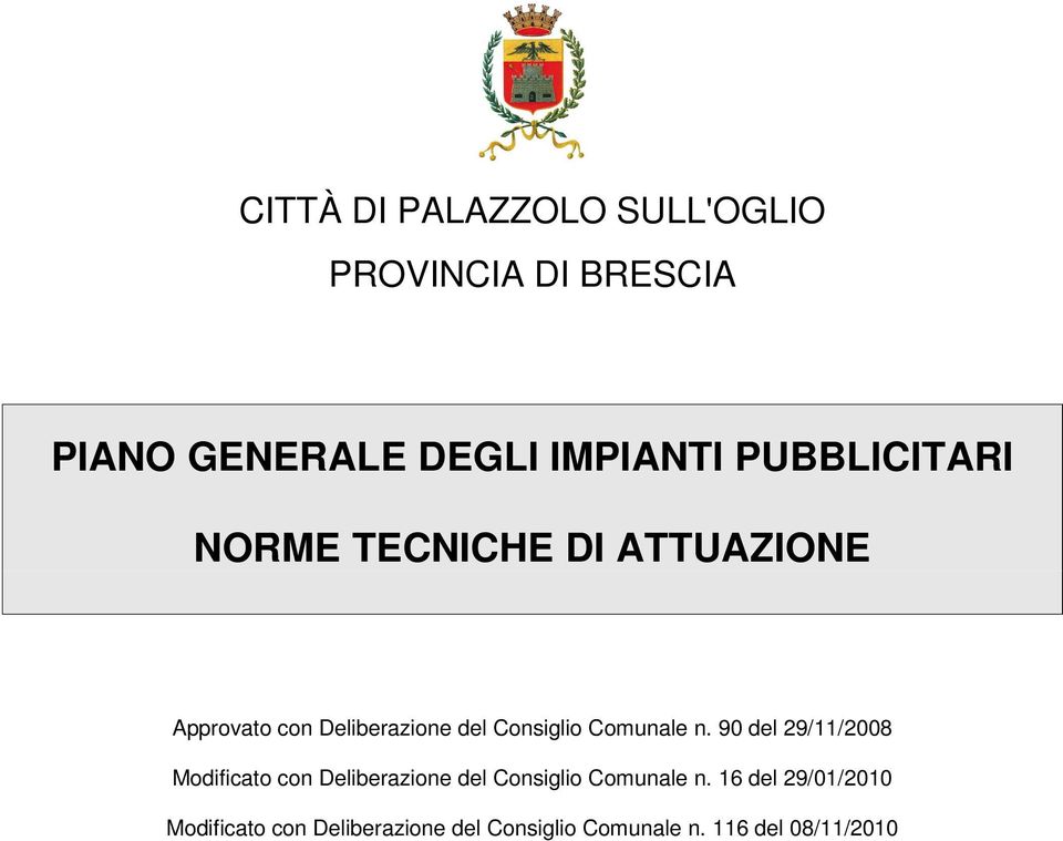 Comunale n. 90 del 29/11/2008 Modificato con Deliberazione del Consiglio Comunale n.