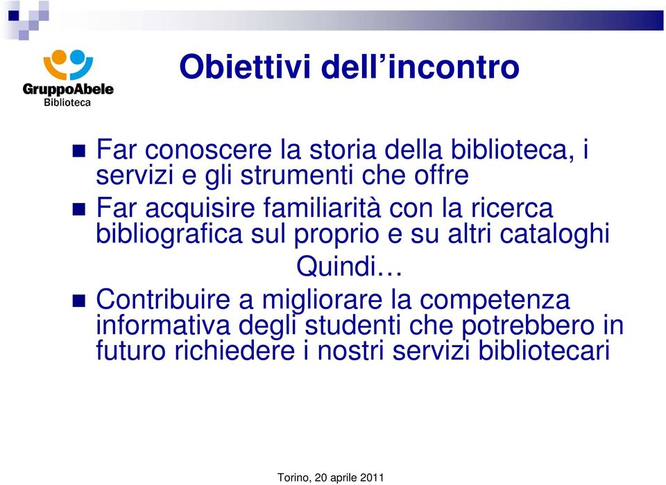 proprio e su altri cataloghi Quindi Contribuire a migliorare la competenza