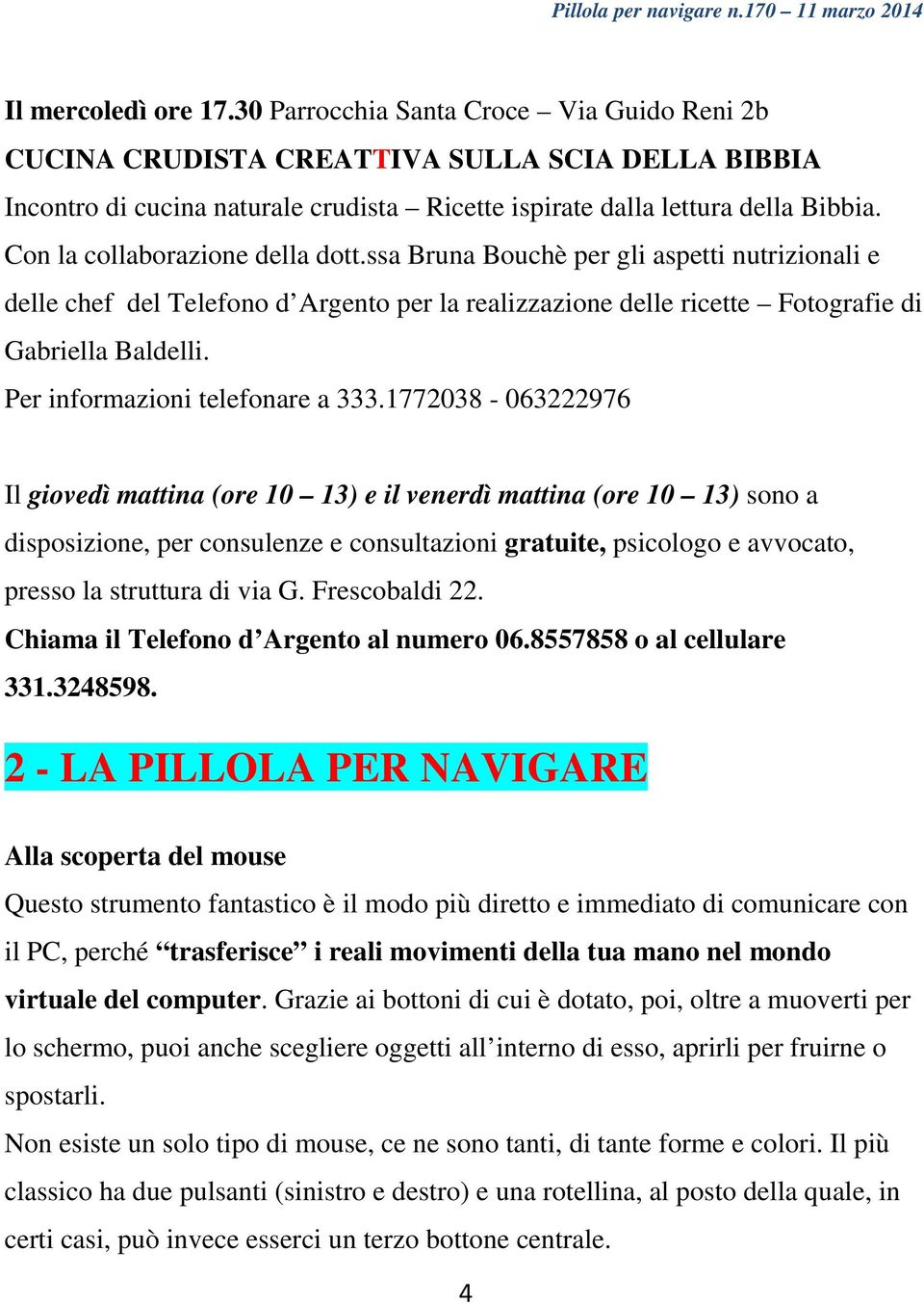 Per informazioni telefonare a 333.