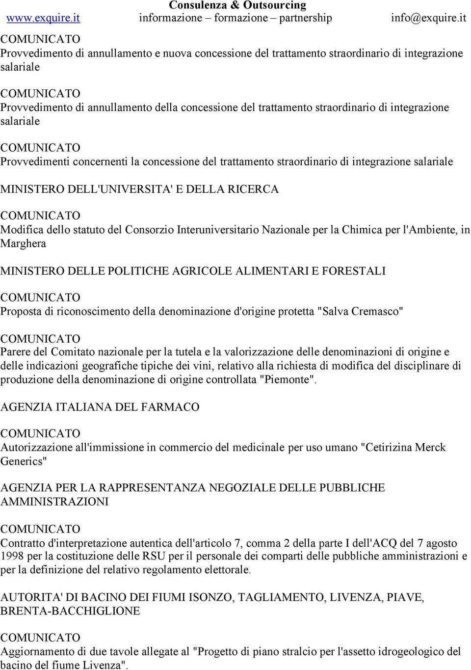 Interuniversitario Nazionale per la Chimica per l'ambiente, in Marghera MINISTERO DELLE POLITICHE AGRICOLE ALIMENTARI E FORESTALI Proposta di riconoscimento della denominazione d'origine protetta