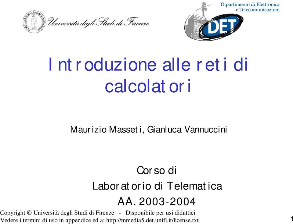 2003-2004 Copyright Università degli Studi di Firenze - Disponibile per