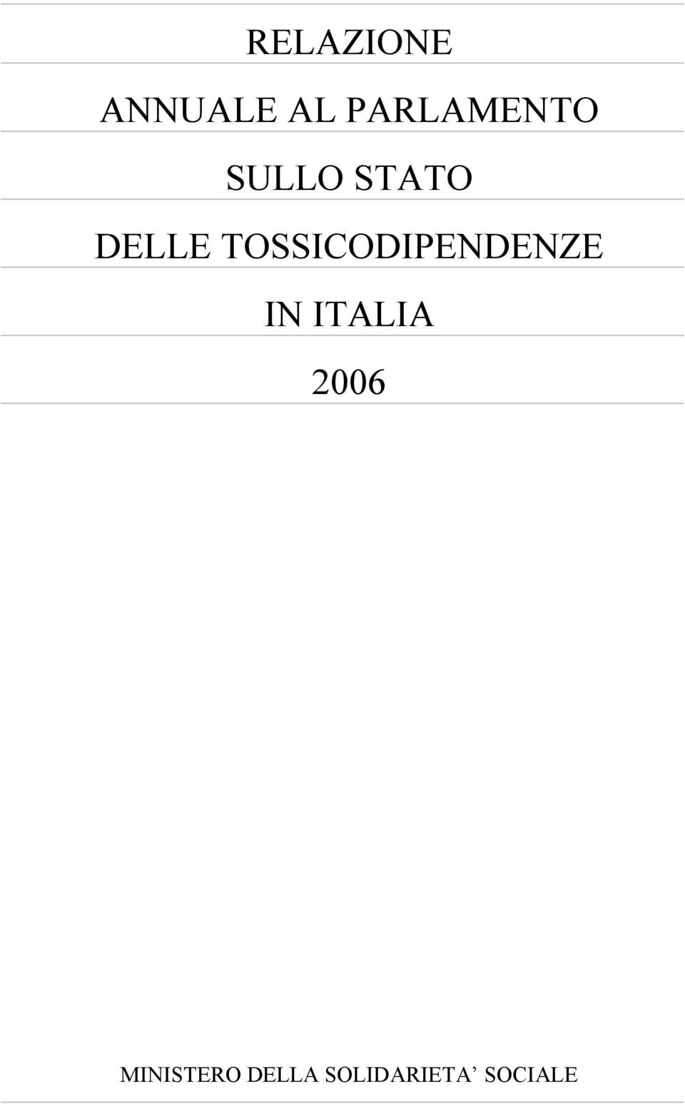 TOSSICODIPENDENZE IN ITALIA