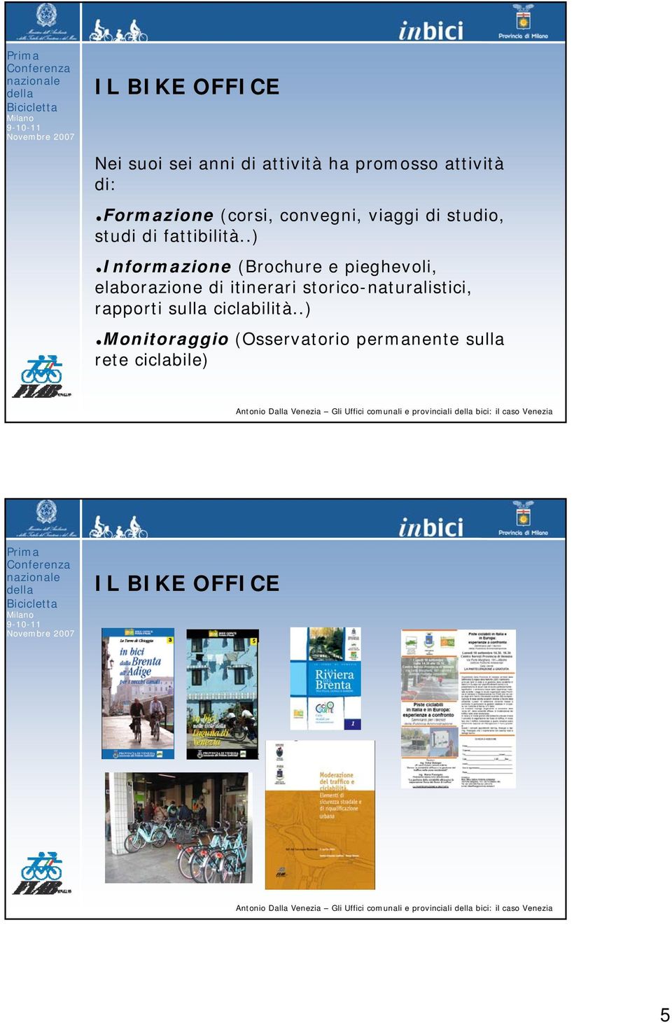 .) Informazione (Brochure e pieghevoli, elaborazione di itinerari