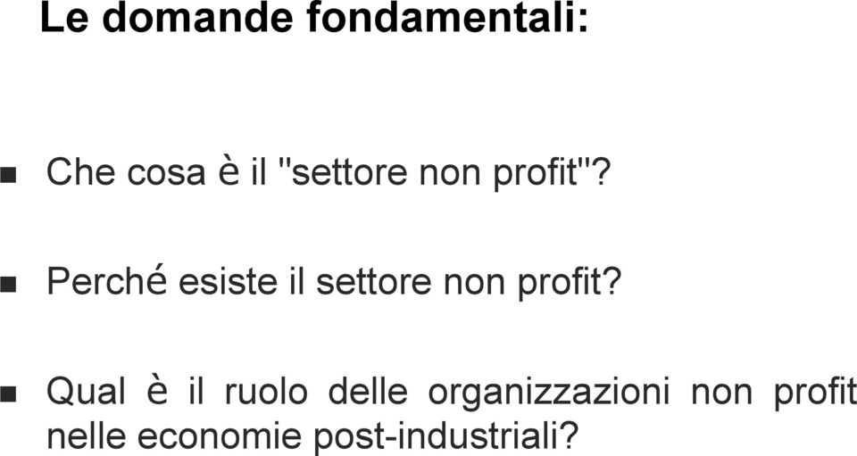 Perché esiste il settore non profit?