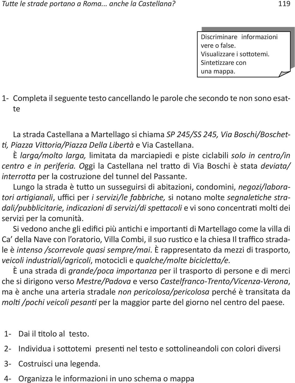 Libetà e Via Castellana. È laga/molto laga, limitata da maciapiedi e piste ciclabili solo in cento/in cento e in peifeia.