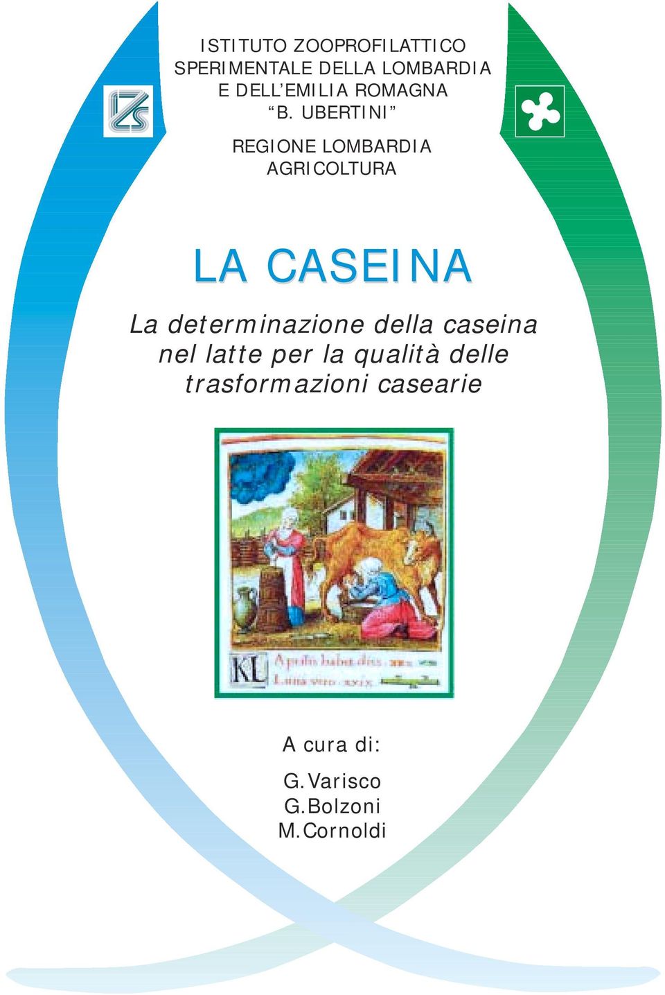 UBERTINI REGIONE LOMBARDIA AGRICOLTURA LA CASEINA La
