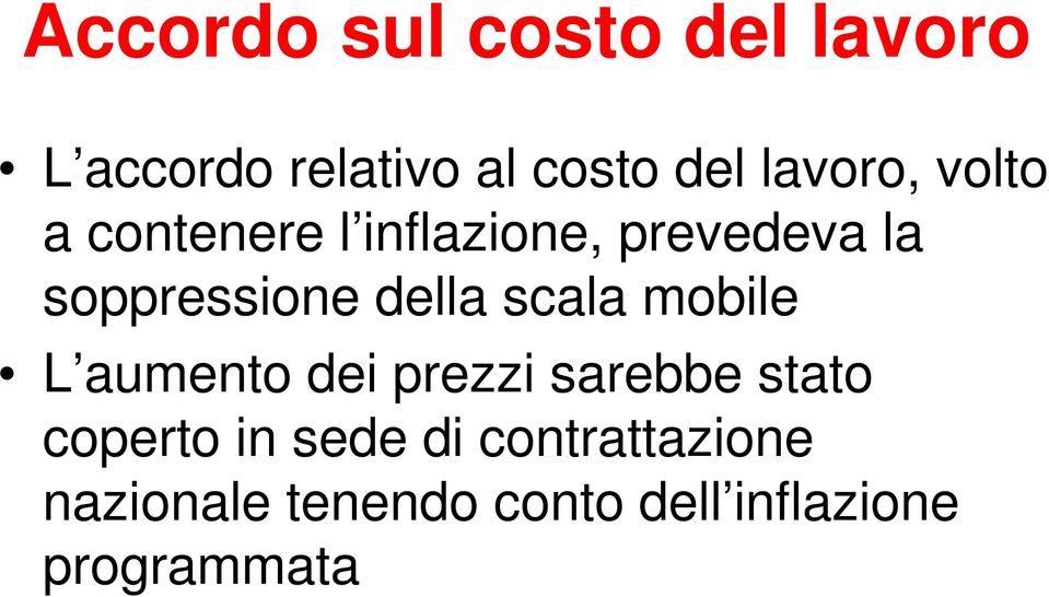 della scala mobile L aumento dei prezzi sarebbe stato coperto in