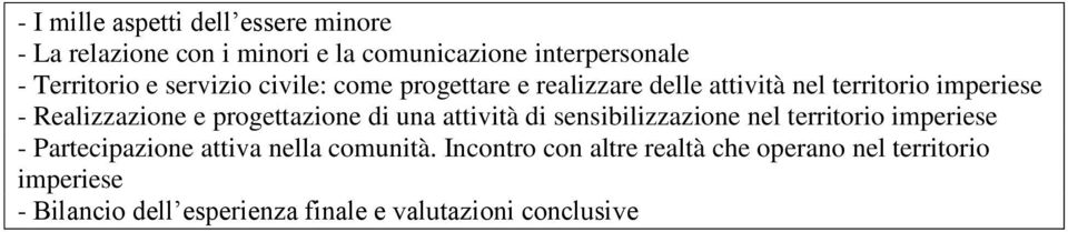 progettazione di una attività di sensibilizzazione nel territorio imperiese - Partecipazione attiva nella