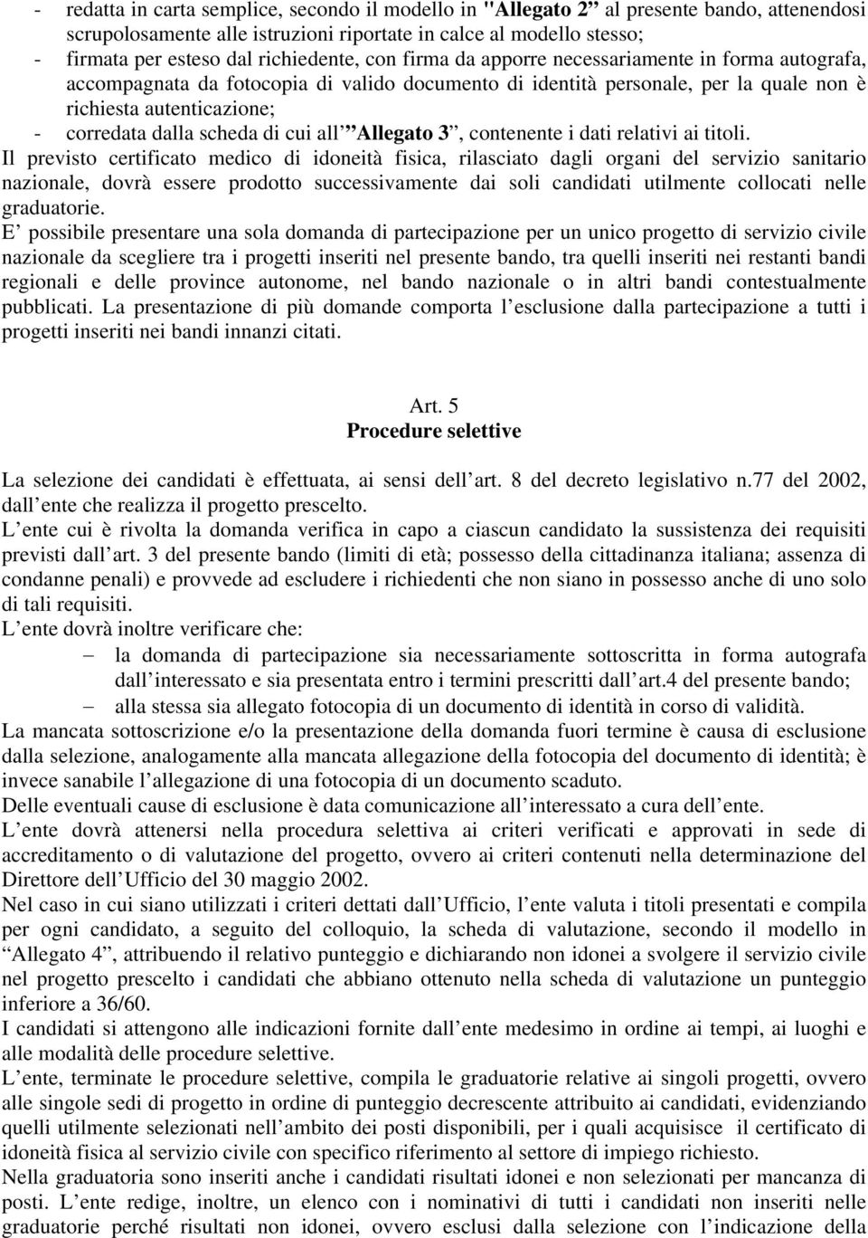 dalla scheda di cui all Allegato 3, contenente i dati relativi ai titoli.