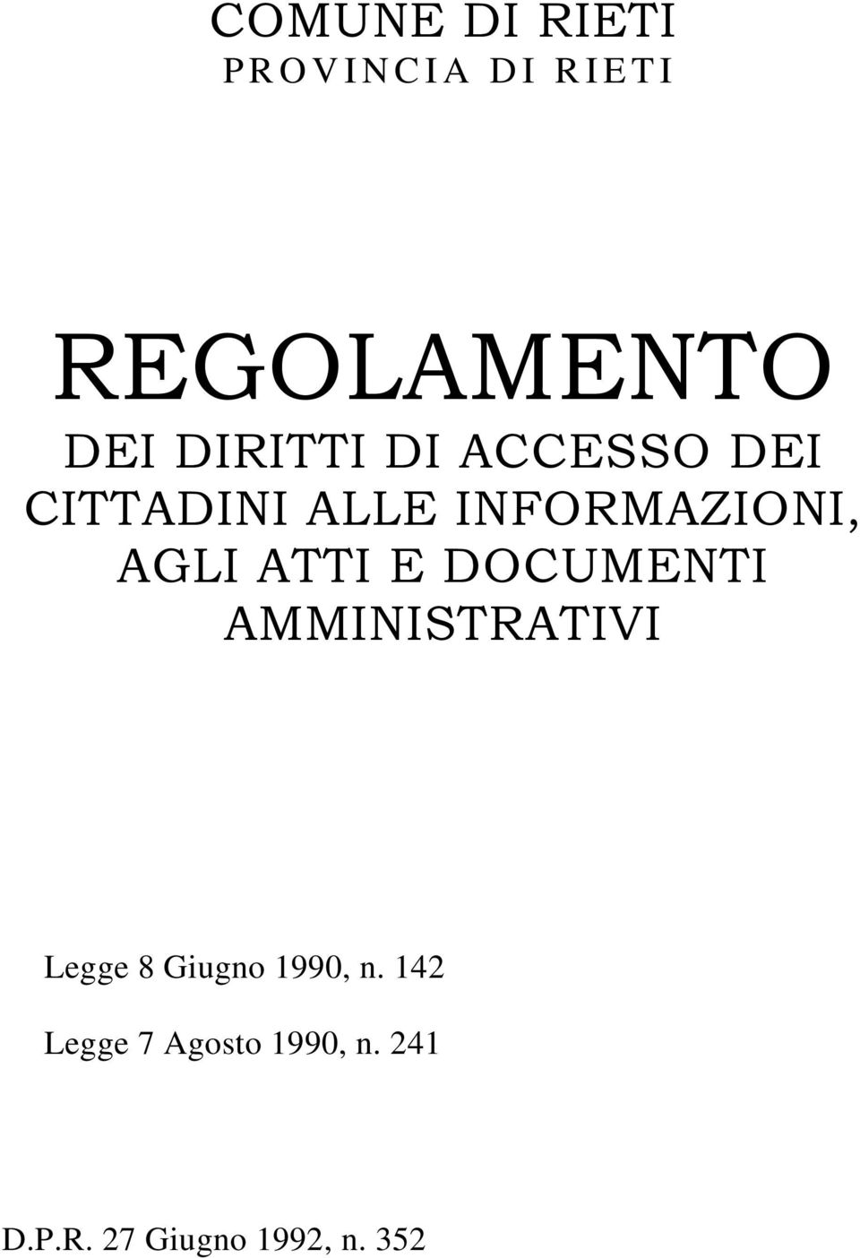 ATTI E DOCUMENTI AMMINISTRATIVI Legge 8 Giugno 1990, n.