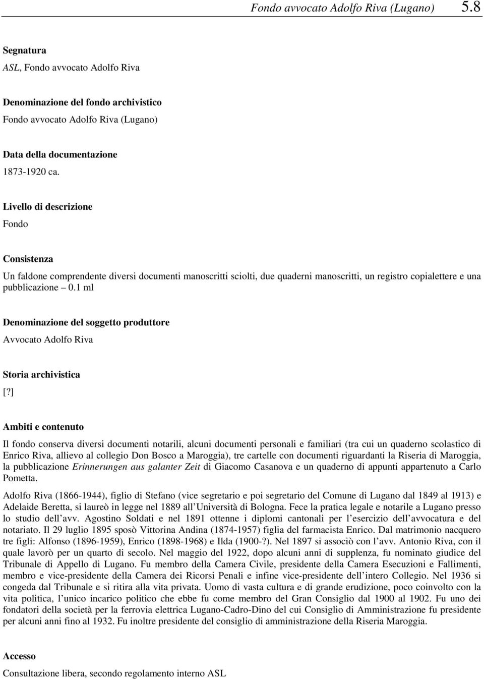 1 ml Denominazione del soggetto produttore Avvocato Adolfo Riva Storia archivistica [?