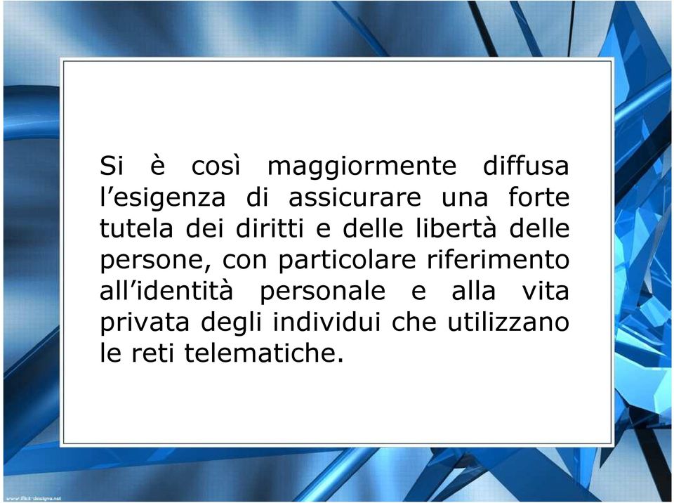 particolare riferimento all identità personale e alla vita