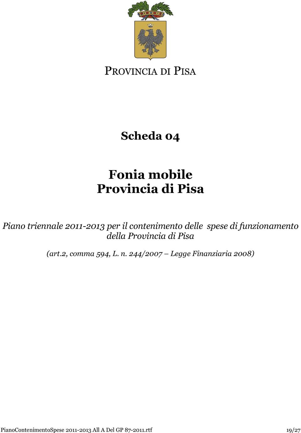 Provincia di Pisa (art.2, comma 594, L. n.