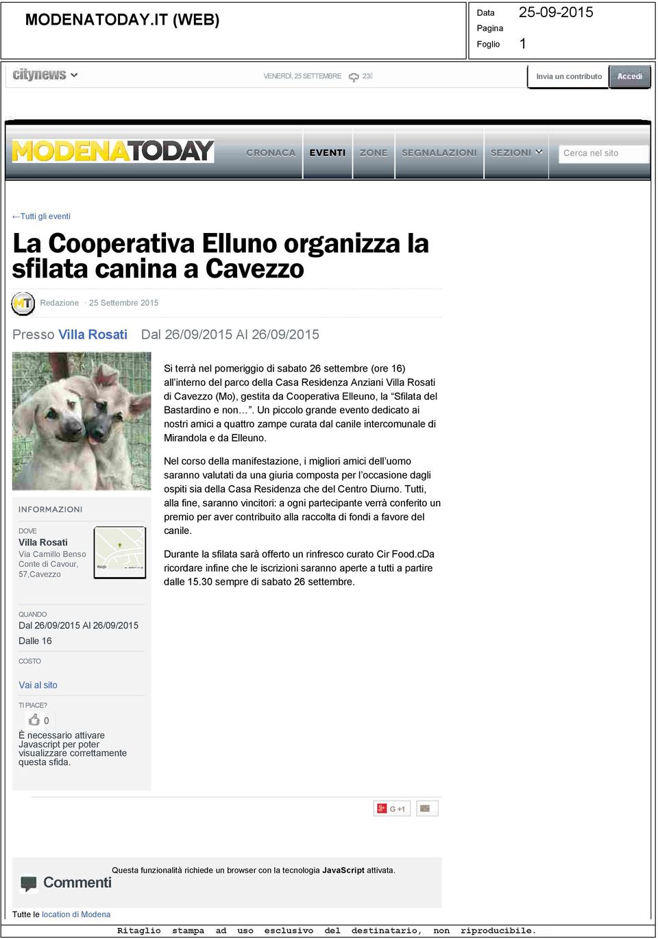 Cavezzo Redazione 25 Settembre 205 Presso Villa Rosati Dal 26/09/205 Al 26/09/205 Si terrà nel pomeriggio di sabato 26 settembre (ore 6) all interno del parco della Casa Residenza Anziani Villa