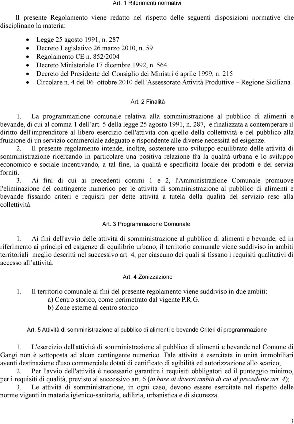 4 del 06 ottobre 00 dell Assessorato Attività Produttive Regione Siciliana Art. Finalità.