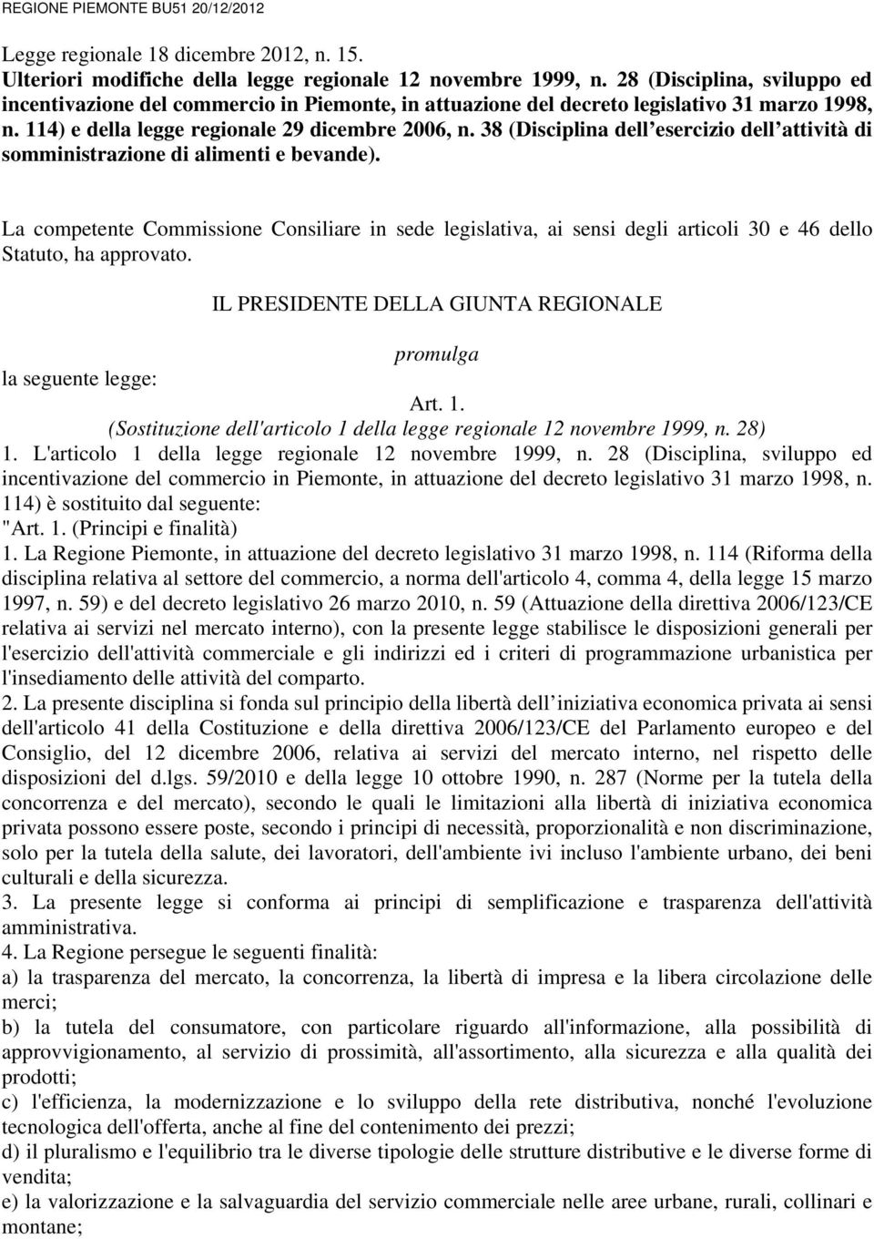 38 (Disciplina dell esercizio dell attività di somministrazione di alimenti e bevande).