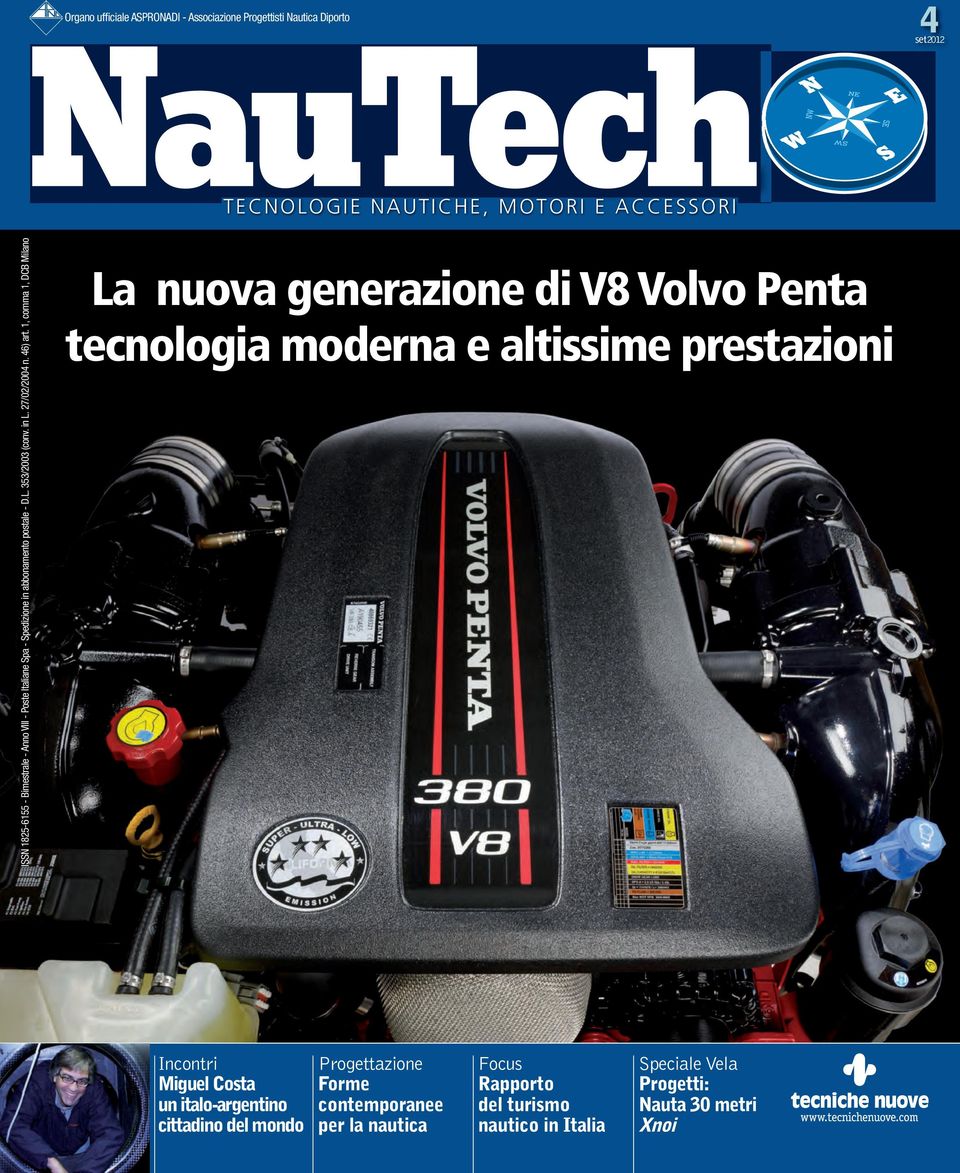 1, comma 1, DCB Milano La nuova generazione di V8 Volvo Penta tecnologia moderna e altissime prestazioni Incontri Miguel Costa un