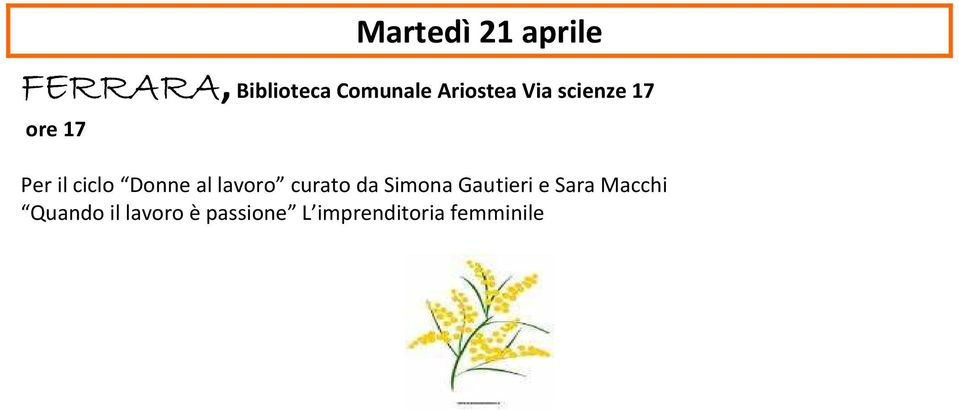 al lavoro curato da Simona Gautieri e Sara Macchi